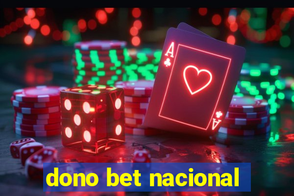 dono bet nacional